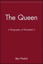 The Queen: A Biography of Elizabeth II