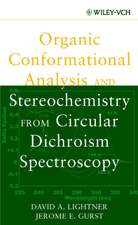 Organic Conformational Analysis and Stereochemistr from Circular Dichroism Spectroscopy