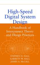 High–Speed Digital System Design – A Handbook of Interconnect Theory and Design Practices