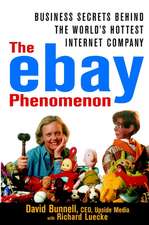 The Ebay Phenomenon – Business Secrets Behind the World′s Hottest Internet Company