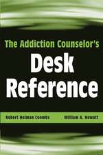 The Addiction Counselor′s Desk Reference