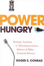 Power Hungry: Strategic Investing in Telecommunications, Utilities, and Other Essential Services