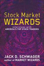 Stock Market Wizards – Interviews with America′s Top Stock Traders