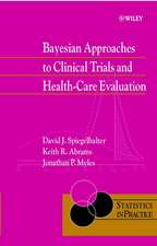 Bayesian Approaches to Clinical Trials and Health– Care Evaluation