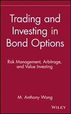 Trading & Investing in Bond Options – Risk Management Arbitrage & Value Investing