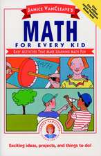 Janice VanCleave′s Math for Every Kid Easy Activit Activities That Make Learning Math Fun (Paper)