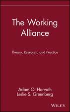 The Working Alliance – Theory, Research and Practice