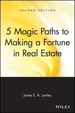 5 Magic Paths to Making a Fortune in Real Estate 2e