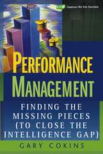 Performance Management – Finding the Missing Pieces (to Close the Intelligence Gap)