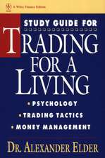 Trading for a Living – Psychology, Trading Tactics, Money Management Study Guide