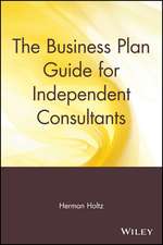 The Independant Consultant′s Business Plan Guide