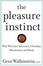 The Pleasure Instinct