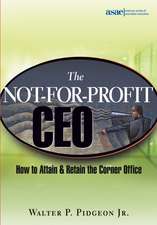 The Not–for–Profit CEO – How to Attain and Retain the Corner Office