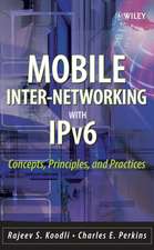 Mobile Inter–Networking with IPv6 – Concepts, Principles and Practices