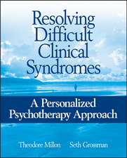 Resolving Difficult Clinical Syndromes – A Personalized Psychotherapy Approach