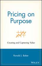 Pricing on Purpose – Creating and Capturing Value