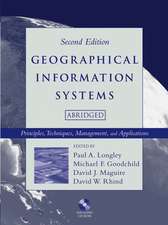 Geographical Information Systems – Principles, Techniques, Management, and Applications 2e Abridged +CD