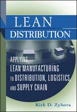 Lean Distribution – Applying Lean Manufacturing to Distribution, Logistics and Supply Chain