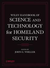 Wiley Handbook of Science and Technology for Homeland Security 4 V Set