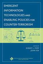 Emergent Information Technologies and Enabling Policies for Counter–Terrorism