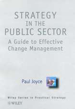 Strategy in the Public Sector – A Guide to Effective Change Management