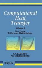 Computational Heat Transfer V 2 – The Finite Difference Methodology