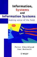 Information, Systems & Information Systems – Making Sense of the Field