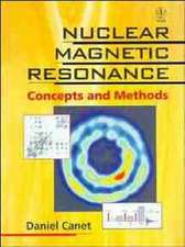 Nuclear Magnetic Resonance – Concepts & Methods