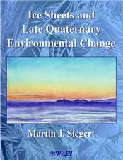 Ice Sheets & Late Quaternary Environmental Change