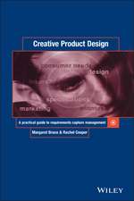 Creative Product Design – A Practical Guide to Requirements Capture Management