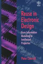 Reuse in Electronic Design – From Information Modelling to Intellectual Properties