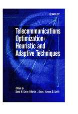 Telecommunications Optimization – Heuristic & Adaptive Techniques