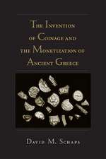 The Invention of Coinage and the Monetization of Ancient Greece