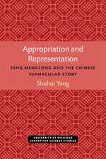 Appropriation and Representation: Feng Menglong and the Chinese Vernacular Story