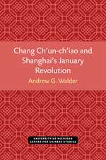 Chang Ch’un-ch’iao and Shanghai’s January Revolution