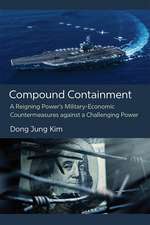 Compound Containment: A Reigning Power's Military-Economic Countermeasures against a Challenging Power