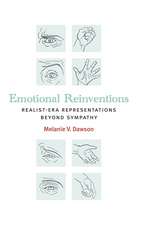 Emotional Reinventions: Realist-Era Representations Beyond Sympathy