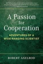 A Passion for Cooperation: Adventures of a Wide-Ranging Scientist