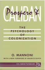 Prospero and Caliban: The Psychology of Colonization