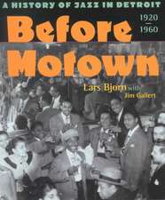 Before Motown: A History of Jazz in Detroit, 1920-60