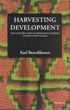 Harvesting Development: The Construction of Fresh Food Markets in Papua New Guinea