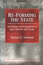 Re-Forming the State: The Politics of Privatization in Latin America and Europe