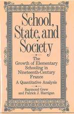 School, State, and Society: The Growth of Elementary Schooling in Nineteenth-Century France--A Quantitative Analysis