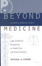 Beyond Complementary Medicine