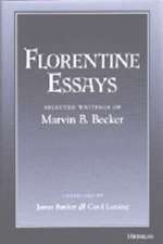 Florentine Essays: Selected Writings of Marvin B. Becker