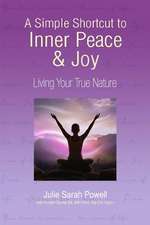 A Simple Shortcut to Inner Peace & Joy