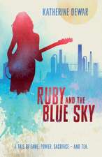 Dewar, K: Ruby and the Blue Sky