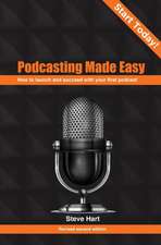 Podcasting Made Easy (2nd edition)