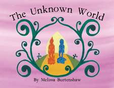 The Unknown World