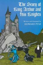 The Story of King Arthur and His Knights